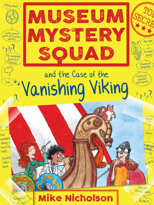Title details for Museum Mystery Squad and the Case of the Vanishing Viking by Mike Nicholson - Available